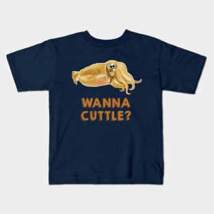 Wanna Cuttle -- Cuttlefish Kids T-Shirt